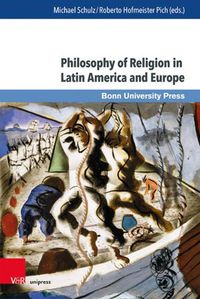 Cover image for Philosophy of Religion in Latin America and Europe