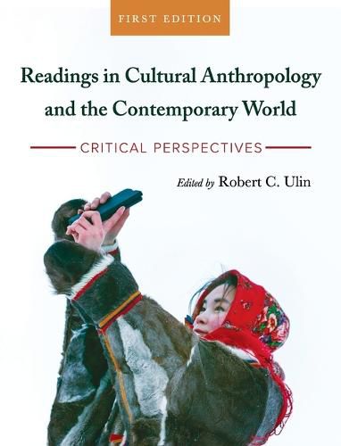 Cover image for Readings in Cultural Anthropology and the Contemporary World: Critical Perspectives