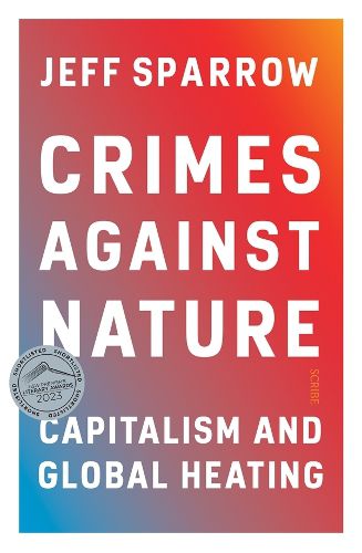 Cover image for Crimes Against Nature: Capitalism and Global Heating