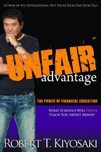 Cover image for Unfair Advantage: The Power of Financial Education