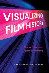 Cover image for Visualizing Film History