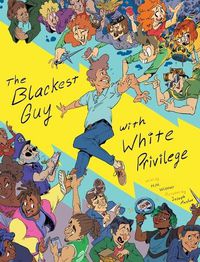 Cover image for The Blackest Guy with White Privilege