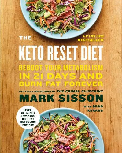 Cover image for The Keto Reset Diet: Reboot Your Metabolism in 21 Days and Burn Fat Forever