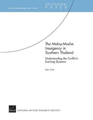 Cover image for The Malay-Muslim Insurgency in Southern Thailand: Understanding the Conflict's Evolving Dynamic - RAND Counterinsurgency Study