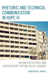 Cover image for Rhetoric and Technical Communication in HOPE VI