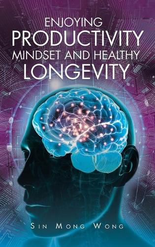 Cover image for Enjoying Productivity Mindset and Healthy Longevity