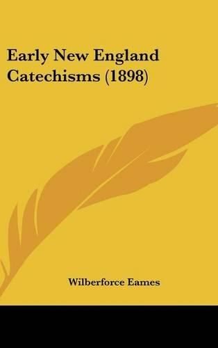 Early New England Catechisms (1898)