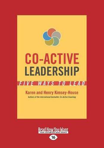 Cover image for Co-Active Leadership: Five Ways to Lead