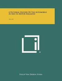 Cover image for A Pictorial History of the Automobile as Seen in Motor Magazine: 1903-1953