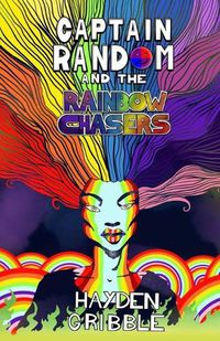 Cover image for Captain Random and the Rainbow Chasers