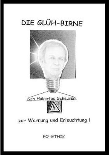 Cover image for Die Gluh-Birne: Zur Warnung und Erleuchtung!