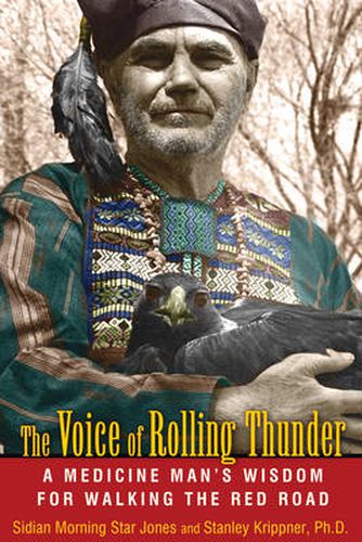 Voice of Rolling Thunder: A Medicine Man's Wisdom for Walking the Red Road