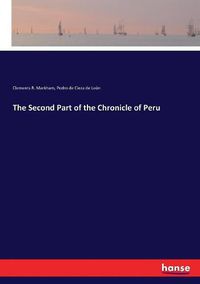 Cover image for The Second Part of the Chronicle of Peru