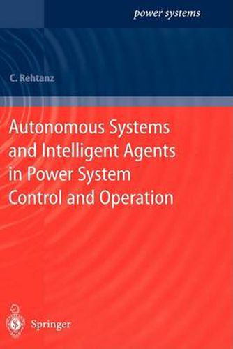 Cover image for Autonomous Systems and Intelligent Agents in Power System Control and Operation