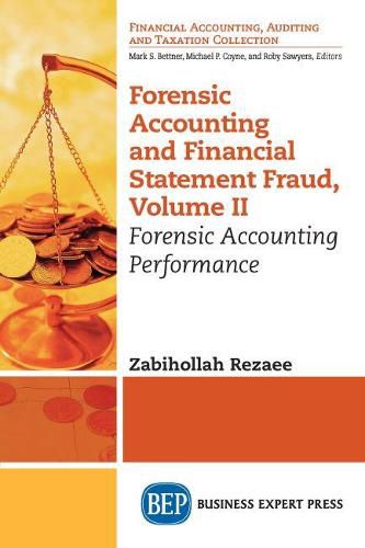 Cover image for Forensic Accounting and Financial Statement Fraud, Volume II: Forensic Accounting Performance