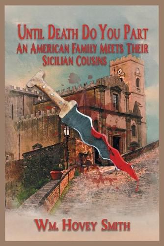 Cover image for Until Death Do You Part: An American Family Meets Their Sicilian Cousins