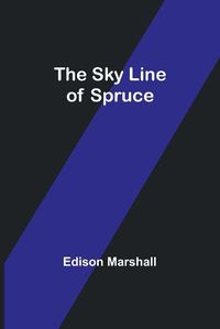 Cover image for The Sky Line of Spruce