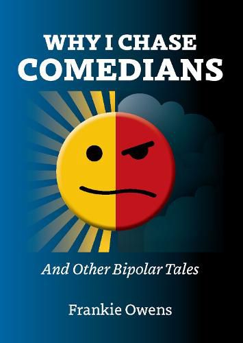 Why I Chase Comedians: And Other Bipolar Tales