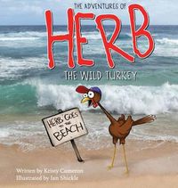 Cover image for The Adventures of Herb the Wild Turkey - Herb Goes to the Beach