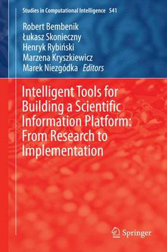 Cover image for Intelligent Tools for Building a Scientific Information Platform: From Research to Implementation