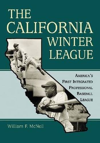 The California Winter League: America's First Integrated Professional Baseball League