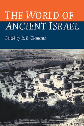 The World of Ancient Israel: Sociological, Anthropological and Political Perspectives