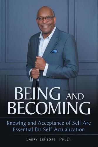 Cover image for Being and Becoming: Knowing and Acceptance of Self Are Essential for Self-Actualization