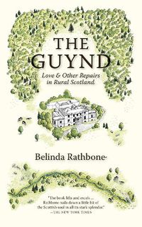 Cover image for The Guynd: Love & Other Repairs in Rural Scotland