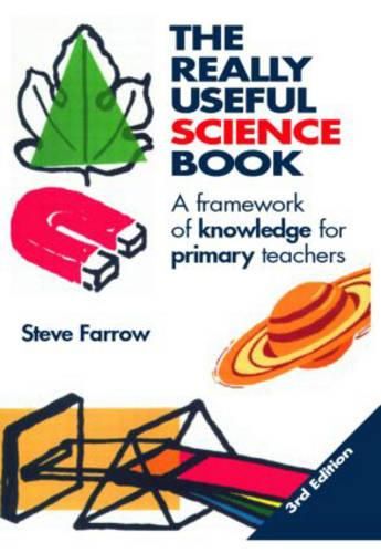 Cover image for The Really Useful Science Book: A Framework of Knowledge for Primary Teachers