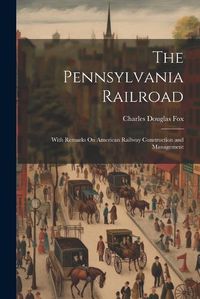 Cover image for The Pennsylvania Railroad