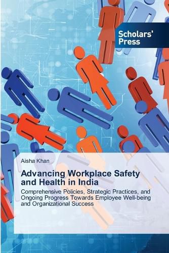 Cover image for Advancing Workplace Safety and Health in India