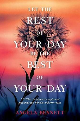 Cover image for Let the Rest of Your Day Be the Best of Your Day