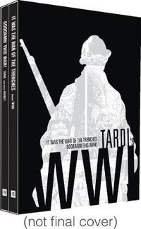 Cover image for Tardi's Ww1: It Was The Year Of The Trenches / Goddamn This War!