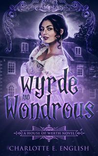 Cover image for Wyrde and Wondrous