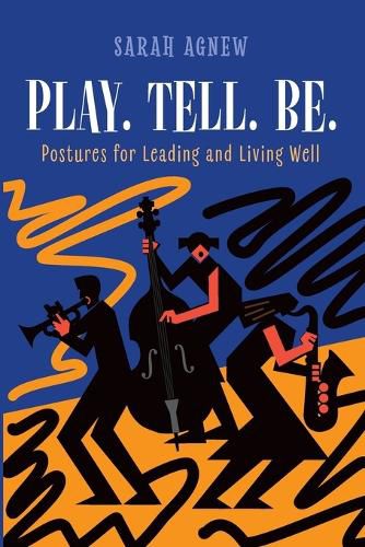 Cover image for Play. Tell. Be.