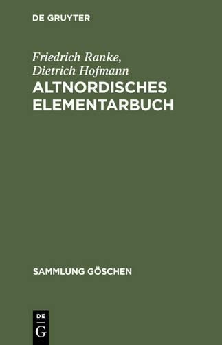 Cover image for Altnordisches Elementarbuch: Einfï¿½hrung, Grammatik, Texte (Zum Teil Mit ï¿½bersetzung) Und Wï¿½rterbuch