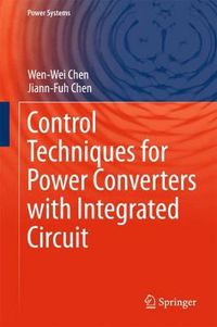 Cover image for Control Techniques for Power Converters with Integrated Circuit