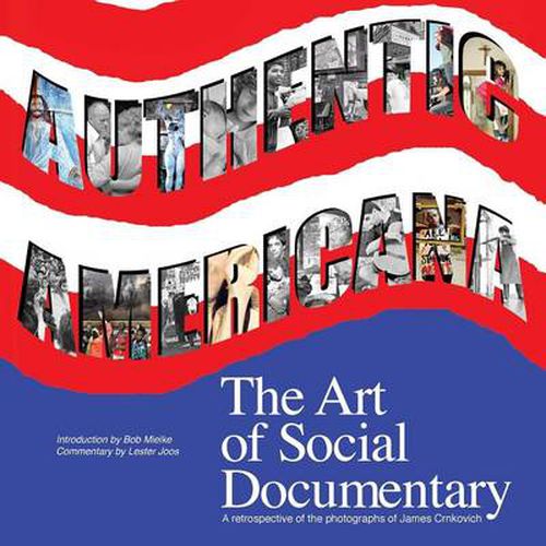 Cover image for Authentic Americana: The Art of Social Documentary