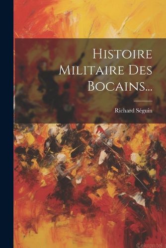 Cover image for Histoire Militaire Des Bocains...
