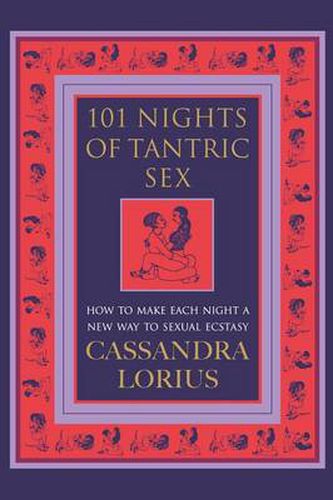 Cover image for 101 Nights of Tantric Sex: How to Make Each Night a New Way to Sexual Ecstasy