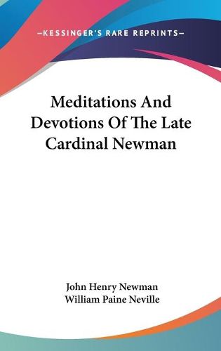 Meditations and Devotions of the Late Cardinal Newman