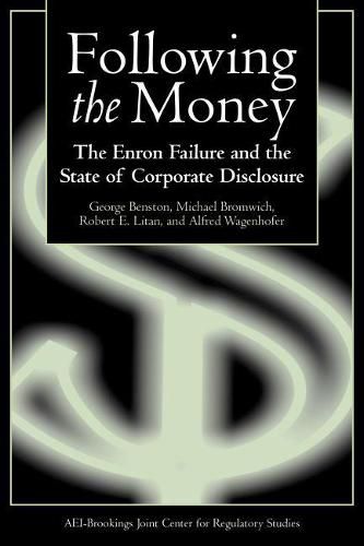 Cover image for Following the Money: The Enron Failure and the State of Corporate Disclosure