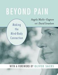 Cover image for Beyond Pain: Making the Mind-body Connection