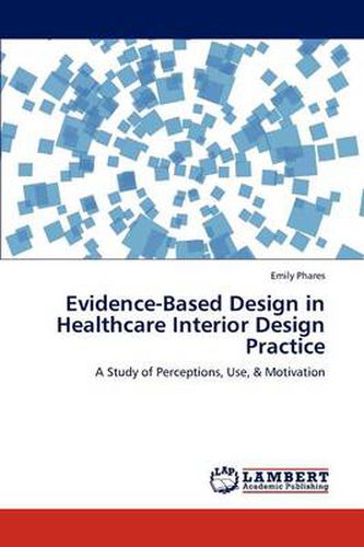 Cover image for Evidence-Based Design in Healthcare Interior Design Practice