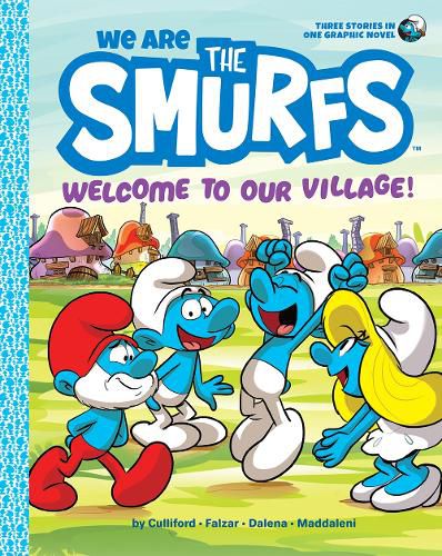 Cover image for We Are the Smurfs: Welcome to Our Village!