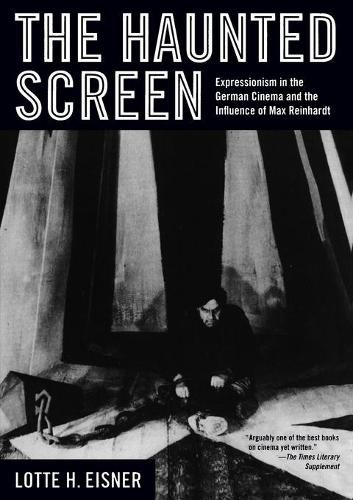 Cover image for The Haunted Screen: Expressionism in the German Cinema and the Influence of Max Reinhardt