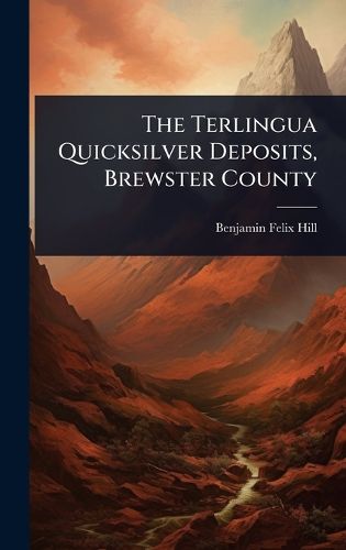Cover image for The Terlingua Quicksilver Deposits, Brewster County