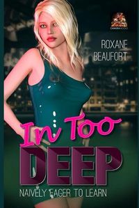 Cover image for In Too Deep: Naively Eager to Learn