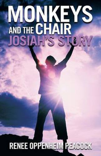 Cover image for Monkeys and the Chair: Josiah's Story