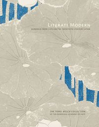 Cover image for Literati Modern: Bunjinga from Late Edo to Twentieth-Century Japan